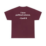 I Love Political Science: Cardi B Graphic Tee