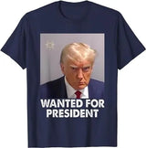 Wanted: Donald Trump for President 2024 Election Mug Shot Tee