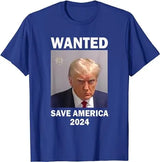 Wanted: Donald Trump for President 2024 Election Mug Shot Tee