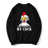 Novelty 'Stop Staring My Cock' Hoodie